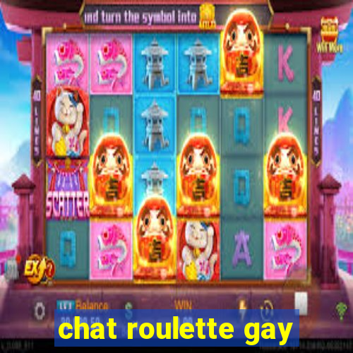 chat roulette gay